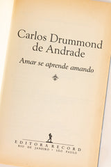Amar se aprende amando – CARLOS DRUMMOND DE ANDRADE