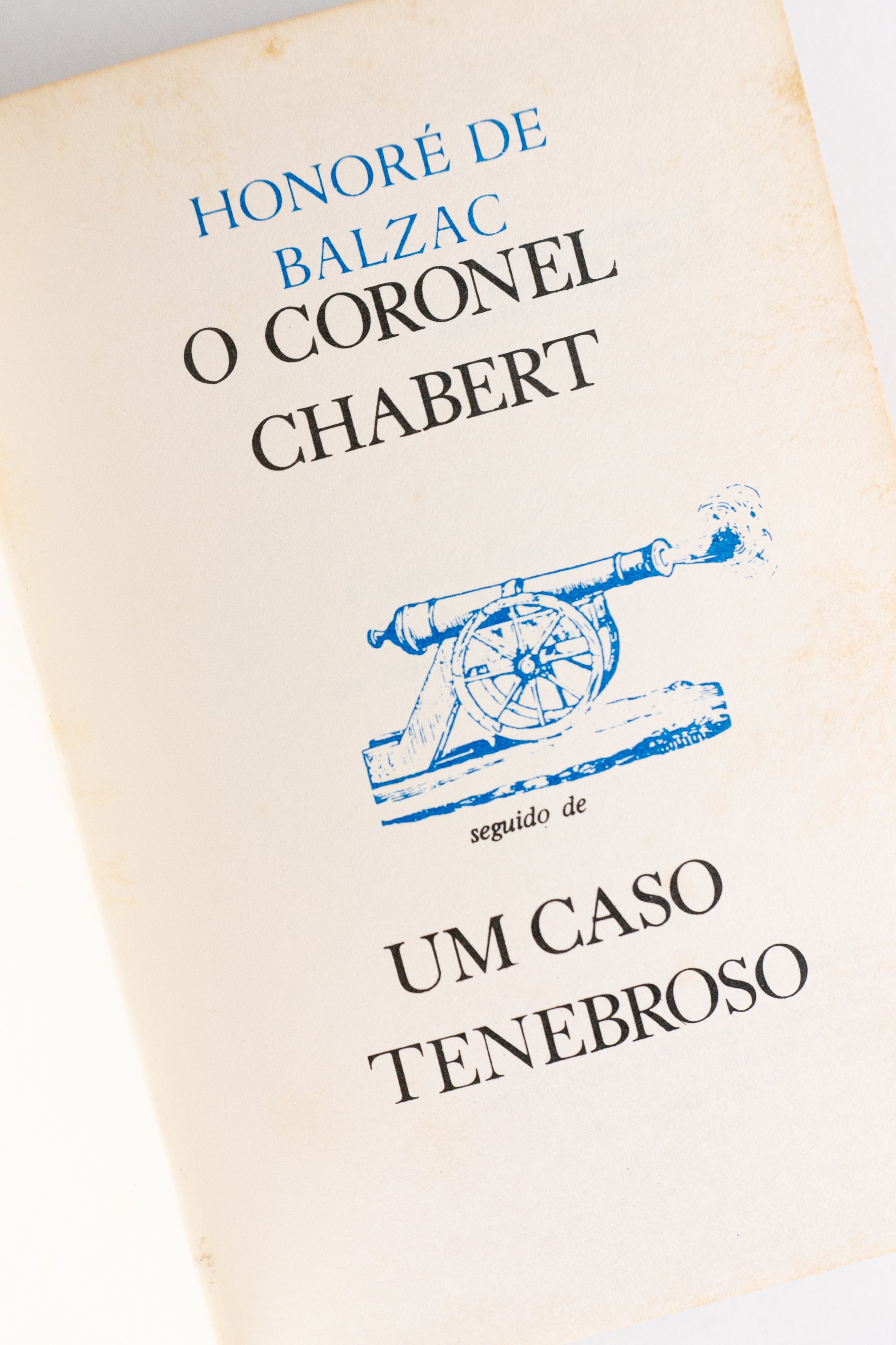 O Coronel Chabert, seguido de Um Caso Tenebroso – HONORÉ DE BALZAC