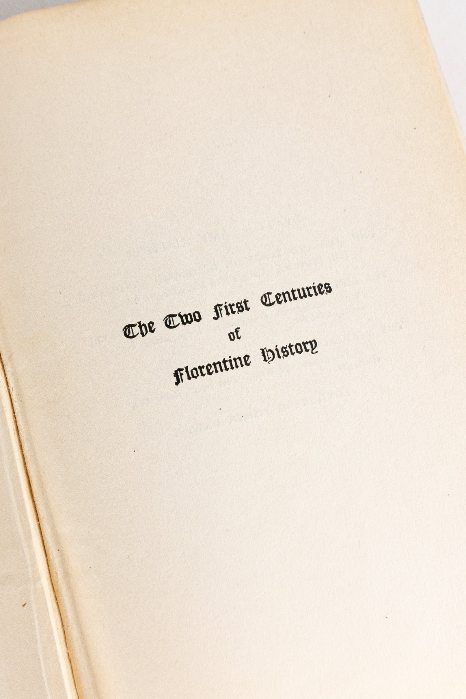 The Two First Centuries of Florentine History – PASQUALE VILLARI