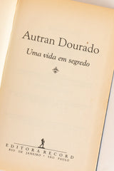 Uma Vida em Segredo - AUTRAN DOURADO