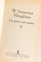 Um Gosto e Seis Vinténs – W. SOMERSET MAUGHAM
