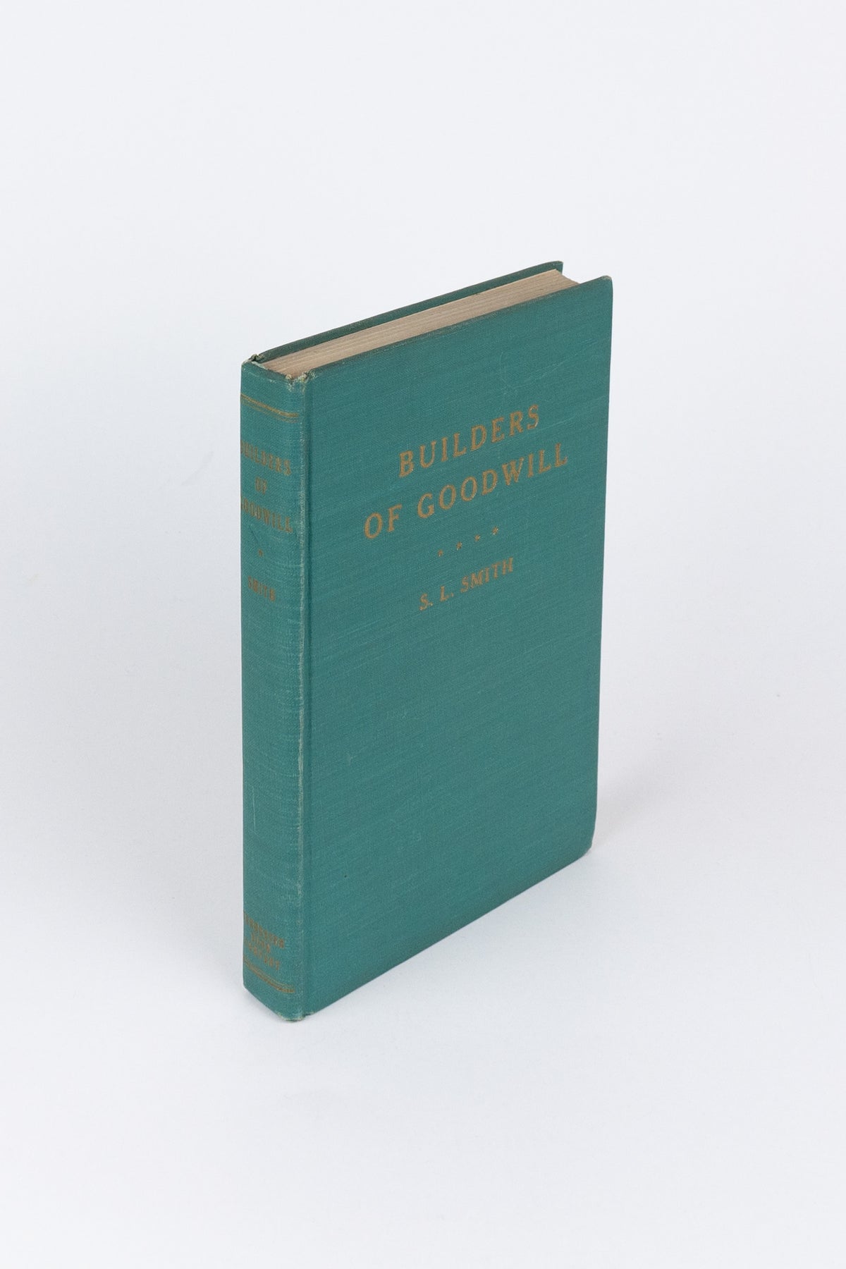 Builders of Good Will — S. L. SMITH