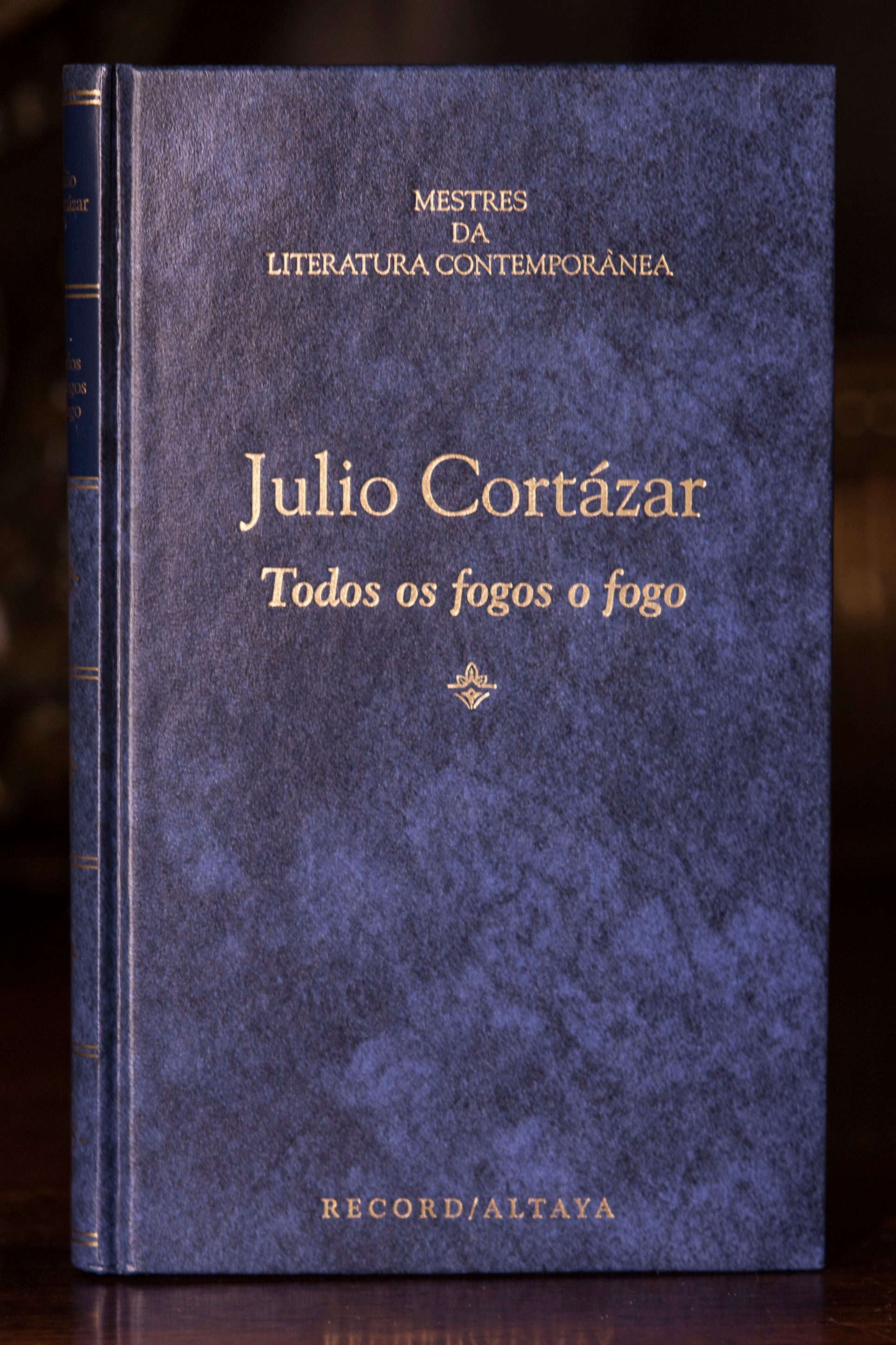 Todos Os Fogos O Fogo by Julio Cortázar